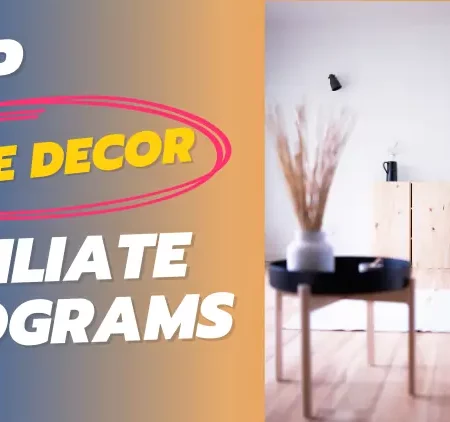 25 Best Home Decor Affiliate Programs 2025