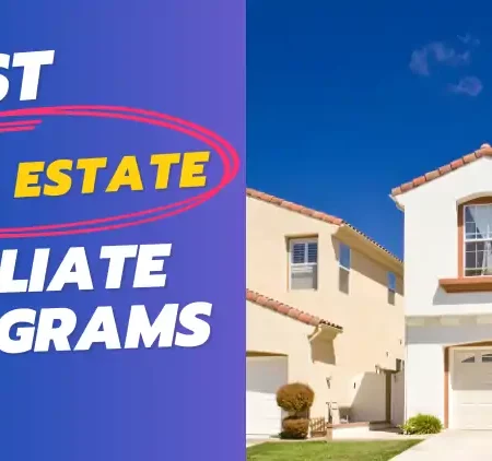 21 Best Real Estate Affiliate Programs 2025