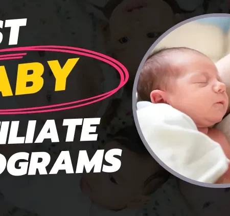 25 Best Baby Affiliate Programs 2025: Upto 74% Commission